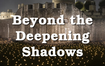 Beyond the Deepening Shadow