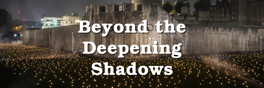 Beyond the Deepening Shadows